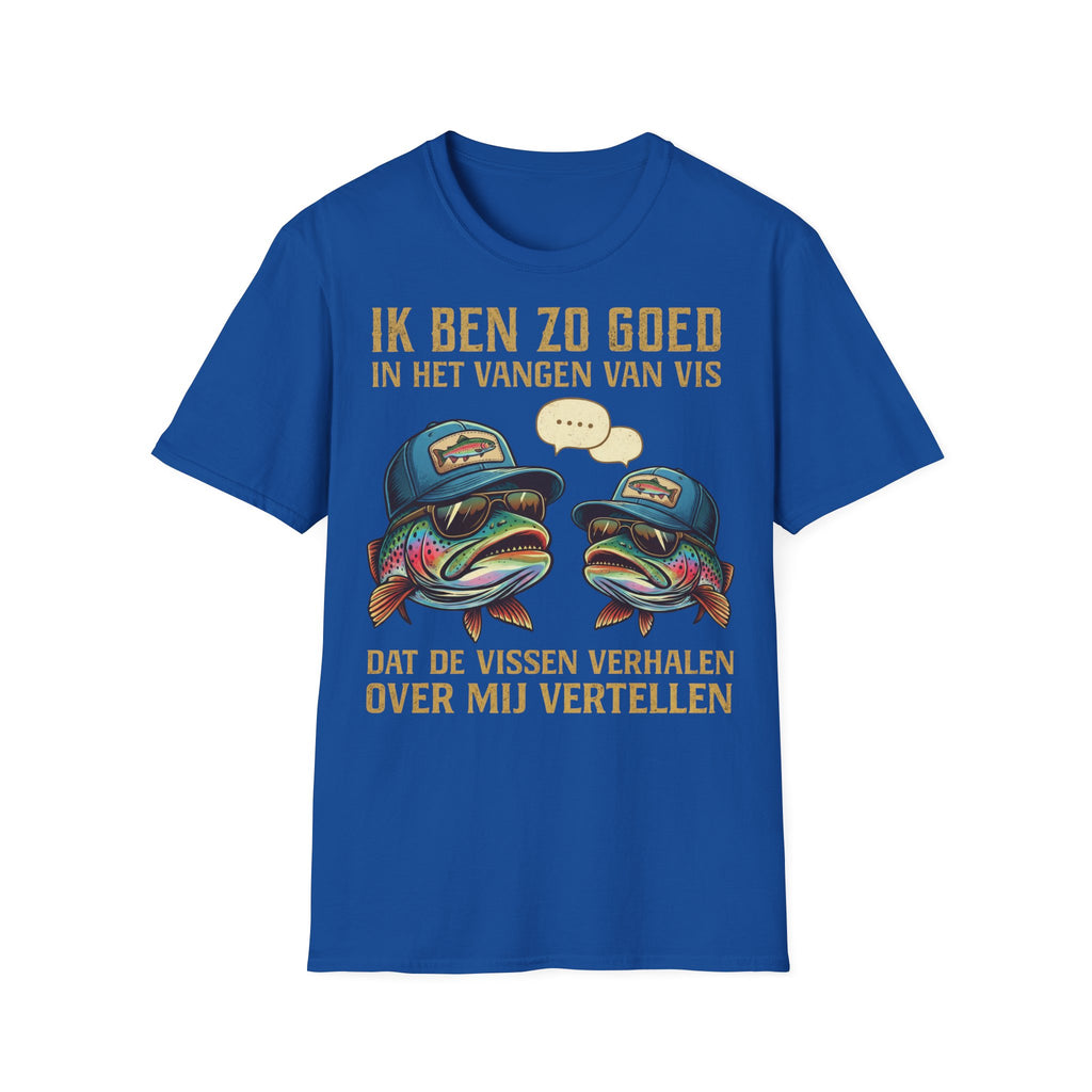 Ik Ben Zo Goed In Het Vangen Van Vis Dat De Vissen Verhalen Over Mij Vertellen